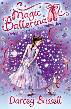 Delphie and the Fairy Godmother de Darcey Bussell