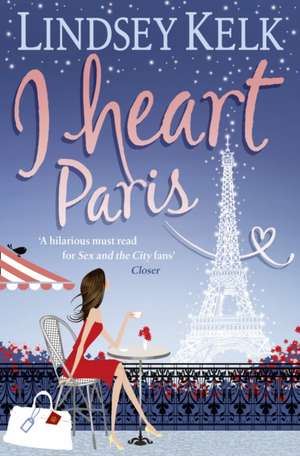 I Heart Paris de Lindsey Kelk