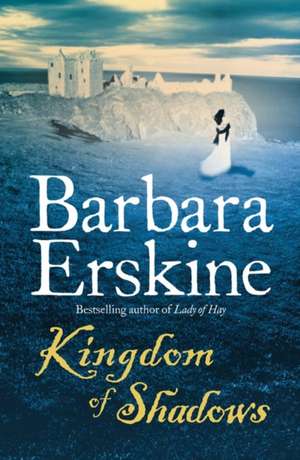 Kingdom of Shadows de Barbara Erskine