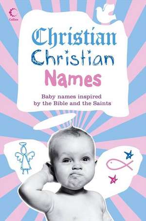 Christian Christian Names de Martin H. Manser