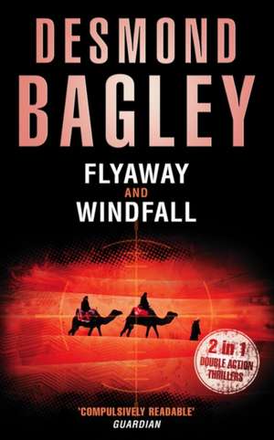 Flyaway / Windfall de Desmond Bagley