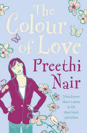 The Colour of Love de Preethi Nair