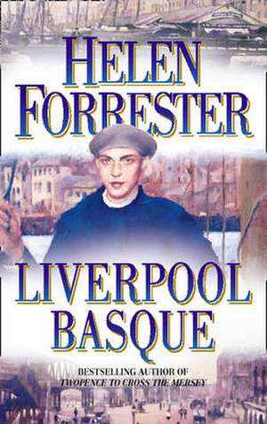 The Liverpool Basque de Helen Forrester