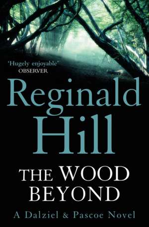 The Wood Beyond de Reginald Hill