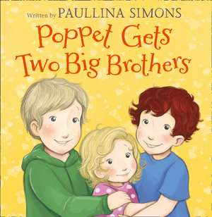 Poppet Gets Two Big Brothers de Paullina Simons