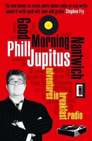 Good Morning Nantwich de Phill Jupitus