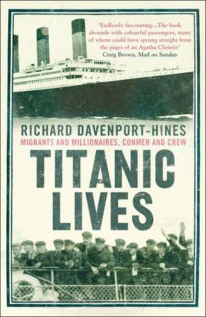 Titanic Lives de Richard Davenport-Hines