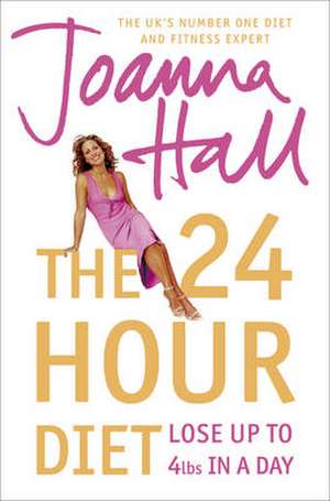 The 24 Hour Diet de Joanna Hall