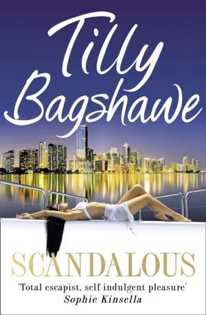 Bagshawe, T: Scandalous de Tilly Bagshawe