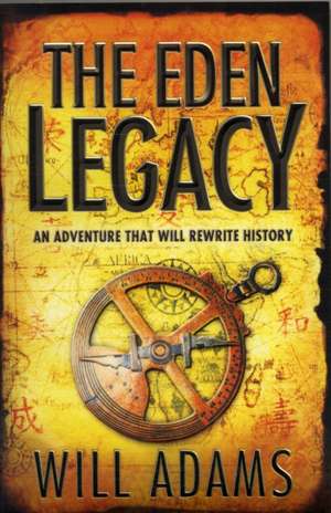 The Eden Legacy de Will Adams