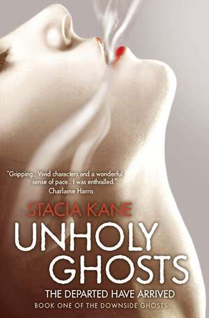 Kane, S: Unholy Ghosts de Stacia Kane