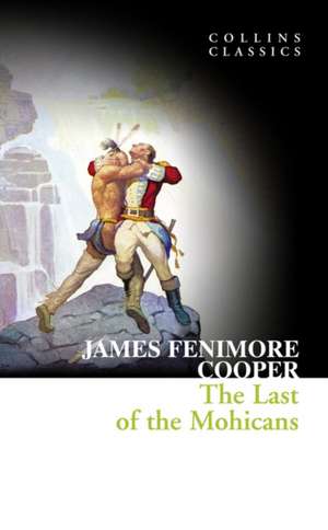 Cooper, J: Last of the Mohicans de James Fenimore Cooper