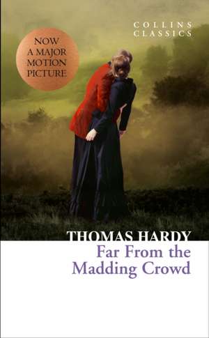 Hardy, T: Far From the Madding Crowd de Thomas Hardy