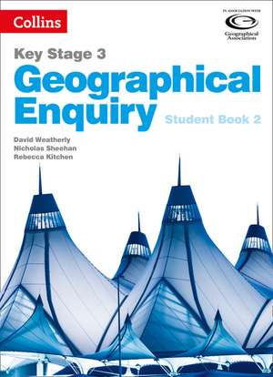 Geography Key Stage 3 - Collins Geographical Enquiry: Student Book 2 de David Weatherly