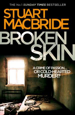 Broken Skin de Stuart MacBride