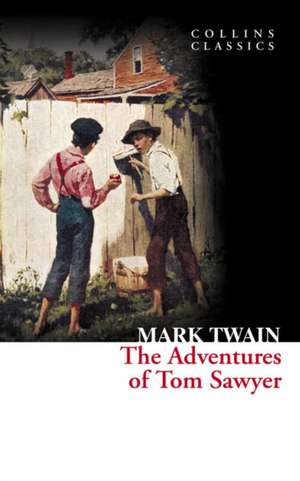 The Adventures of Tom Sawyer (Collins Classics) de Mark Twain