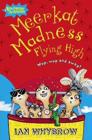 Meerkat Madness Flying High de Ian Whybrow