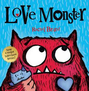 Love Monster de Rachel Bright