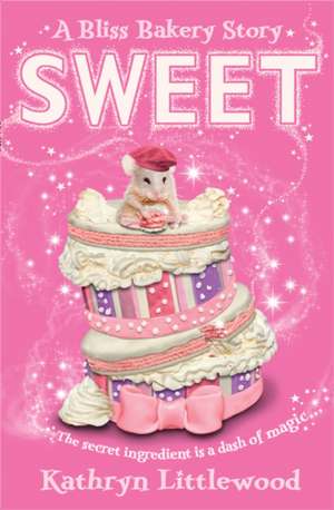 Sweet de Kathryn Littlewood