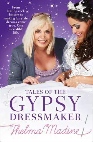 Tales of the Gypsy Dressmaker de Thelma Madine