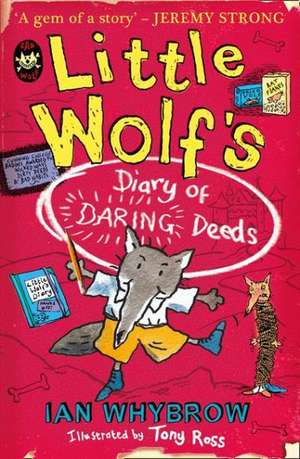 Little Wolf's Diary of Daring Deeds de Ian Whybrow