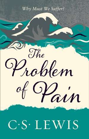 The Problem of Pain de C. S. Lewis