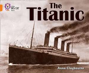 The Titanic: Practice Book 4 de Anna Claybourne