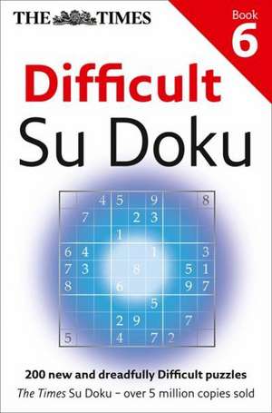 The Times Difficult Su Doku Book 6 de The Times Mind Games