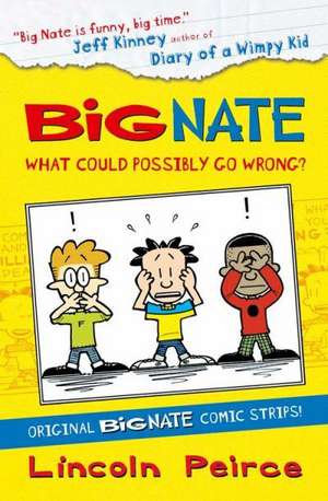 Big Nate Compilation 1: What Could Possibly Go Wrong? de Lincoln Peirce