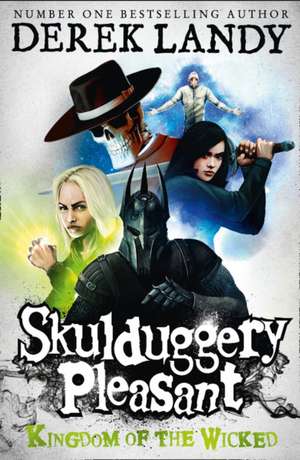 Sklduggery Pleasant 07. Kingdom of the Wicked de Derek Landy