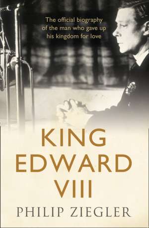 King Edward VIII de Philip Ziegler