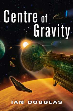 Centre of Gravity de Ian Douglas