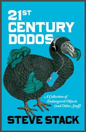 21st Century Dodos de Steve Stack