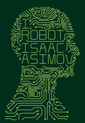 I, Robot de Isaac Asimov