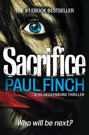 Sacrifice (Detective Mark Heckenburg, Book 2): The Story of 4AD de Paul Finch