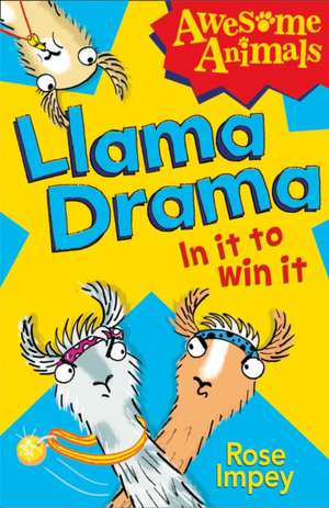 Llama Drama - In It To Win It! de Rose Impey