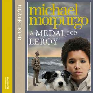 A Medal for Leroy de MICHAEL, M.B.E. MORPURGO