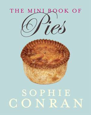 Mini Book of Pies de Sophie Conran