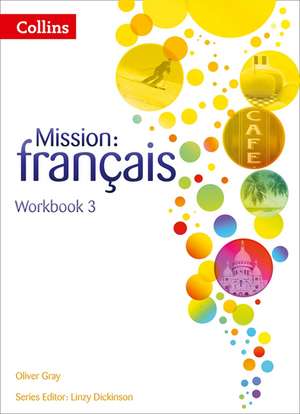 Mission: Francais -- Workbook 3 de Oliver Gray