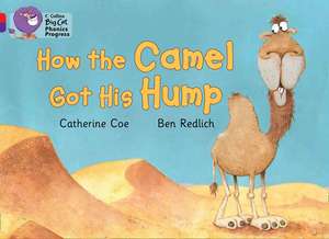 How the Camel Got His Hump de Catherine Coe