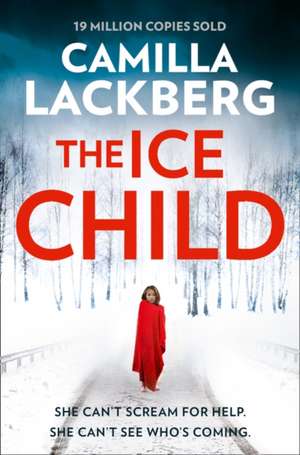 The Ice Child de Camilla Lackberg