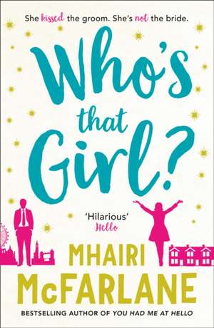 Who's That Girl? de Mhairi McFarlane