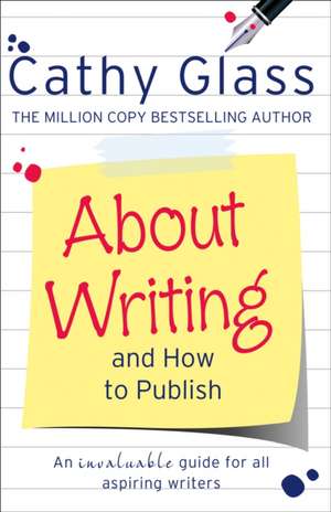 About Writing and How to Publish de Cathy Glass