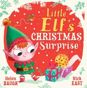 Baugh, H: Little Elf's Christmas Surprise de Helen Baugh