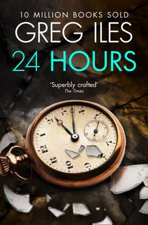 24 Hours de Greg Iles