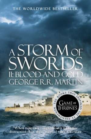 A Song of Ice and Fire 03. A Storm of Swords: Part 2. Blood and Gold de George R. R. Martin