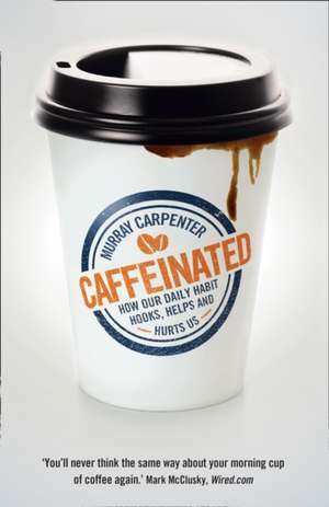 Carpenter, M: Caffeinated de Murray Carpenter