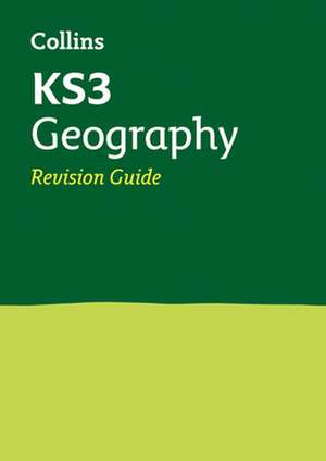 Collins New Key Stage 3 Revision -- Geography: Revision Guide de Collins UK