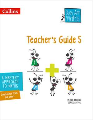 Busy Ant Maths -- Teacher's Guide 5 de Jeanette Mumford