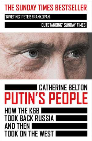 Putin's People de Catherine Belton